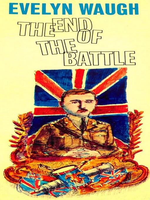 Title details for The End of the Battle by Evelyn Waugh - Available